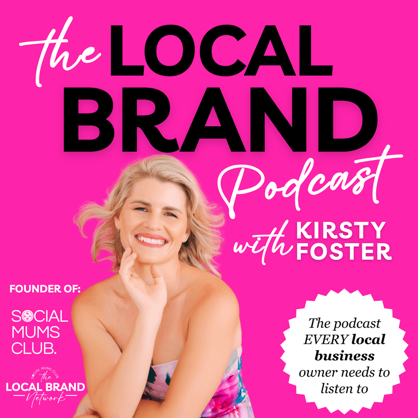 The Local Brand Podcast with Kirsty Foster