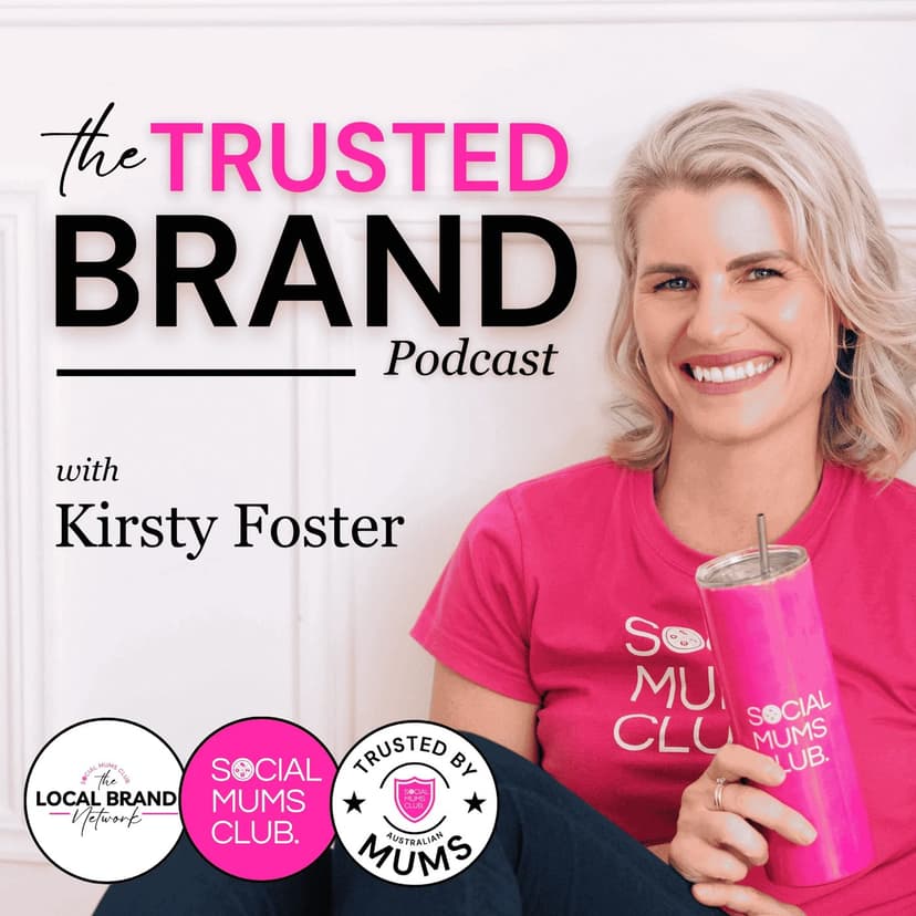 The Trusted Brand Podcast with Kirsty Foster