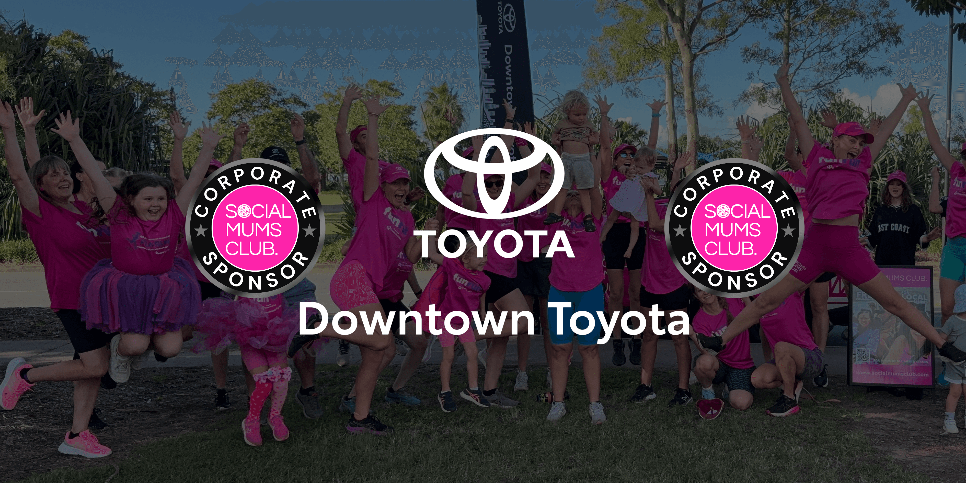 Downtown Toyota — Corporate Sponsor of Social Mums Club